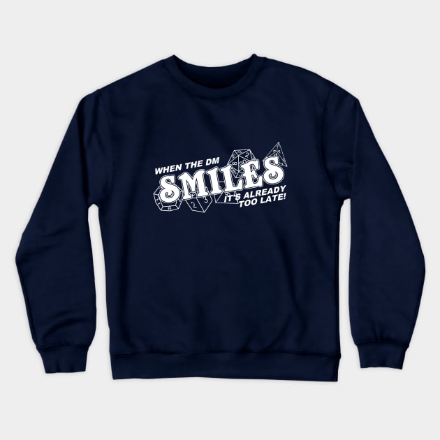 When the DM Smiles Crewneck Sweatshirt by AngryMongoAff